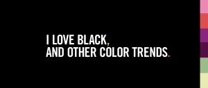 I love black and other color trends