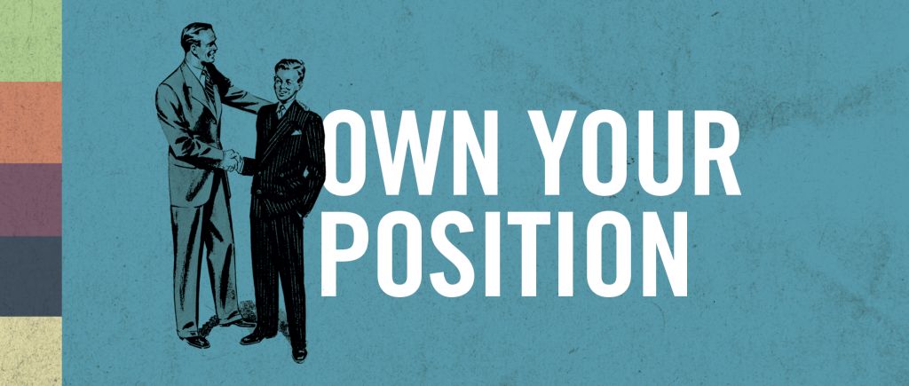 Own Your Position